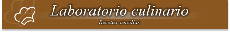 Laboratorio culinario Recetas sencillas