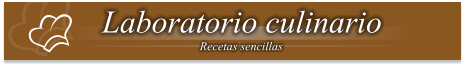 Laboratorio culinario Recetas sencillas