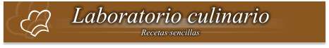 Laboratorio culinario Recetas sencillas