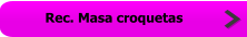 Rec. Masa croquetas