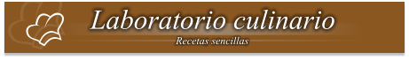Laboratorio culinario Recetas sencillas