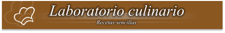 Laboratorio culinario Recetas sencillas