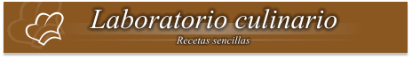 Laboratorio culinario Recetas sencillas