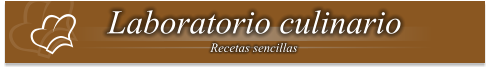 Laboratorio culinario Recetas sencillas