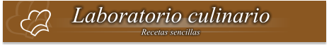 Laboratorio culinario Recetas sencillas