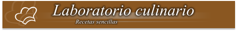 Laboratorio culinario Recetas sencillas