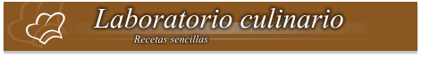 Laboratorio culinario Recetas sencillas