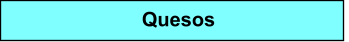 Quesos