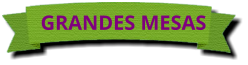 GRANDES MESAS