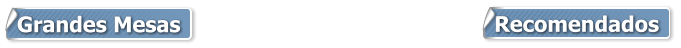 Grandes Mesas Recomendados